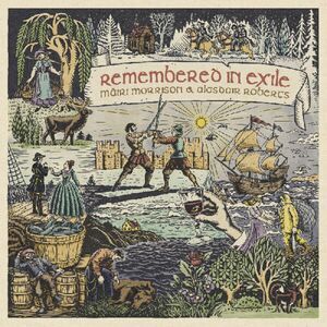 Mairi Morrison - Remembered in Exile: Songs and Ballads from Nova Scotia